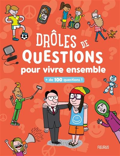 Drôles de questions pour vivre ensemble