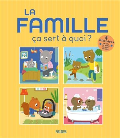 La famille, ça sert à quoi ?