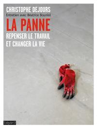 La panne : repenser le travail et changer la vie