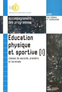 Education physique et sportive I : classes de seconde, première et terminale