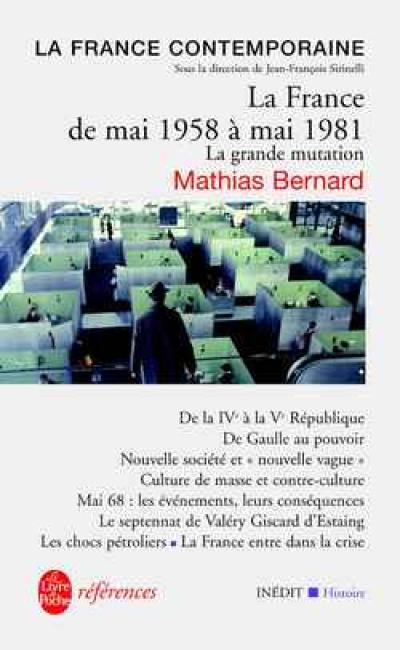 La France de mai 1958 à mai 1981 : la grande mutation