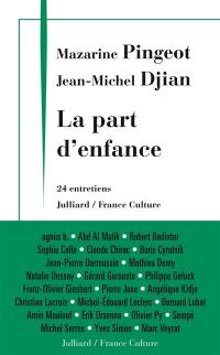 La part d'enfance : 24 entretiens