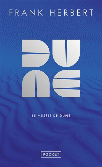 Le cycle de Dune. Vol. 2. Le messie de Dune