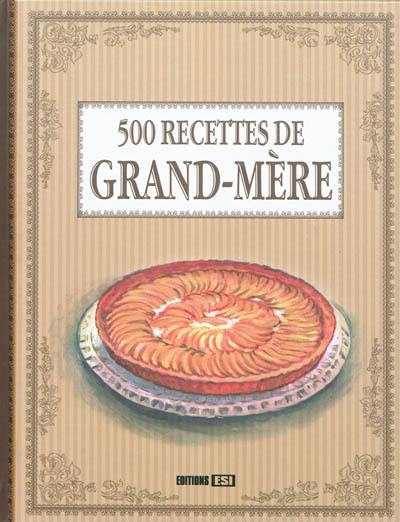 500 recettes de grand-mère