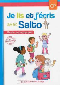 Je lis et j'écris avec Salto, CP : guide pédagogique : conforme aux programmes 2016