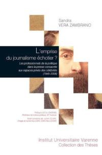 L'emprise du journalisme échotier ? : les professionnels de la politique dans la presse consacrée aux espaces privés des célébrités (1945-2008)