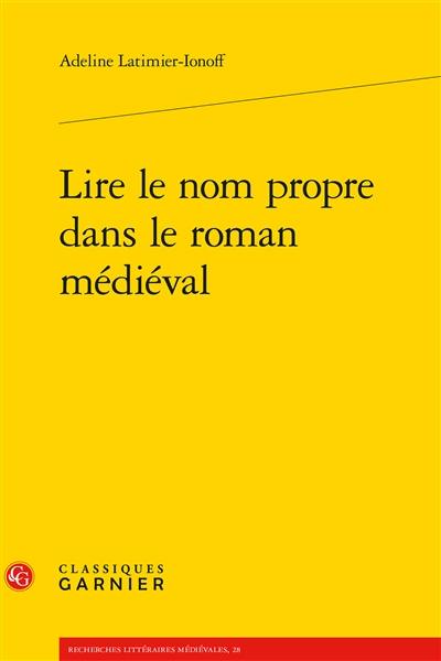 Lire le nom propre dans le roman médiéval