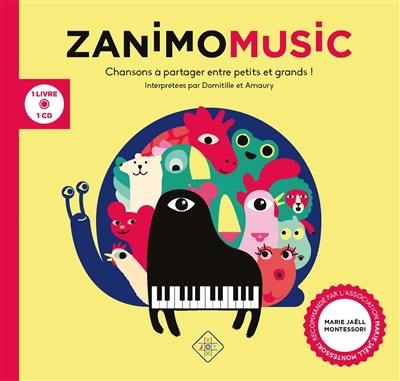 Zanimomusic. Vol. 1. Chansons à partager entre petits et grands !