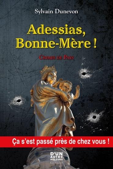 Adessias, bonne-mère !