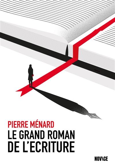 Le grand roman de l'écriture