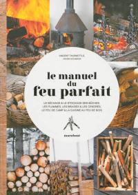 Le manuel du feu parfait