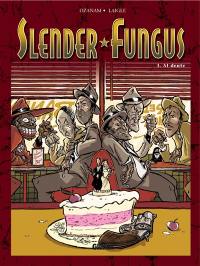 Slender Fungus. Vol. 1. Al dente