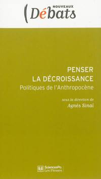 Politiques de l'anthropocène. Penser la décroissance