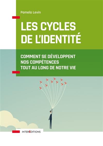 Les cycles de l'identité : comment se développent nos compétences tout au long de notre vie