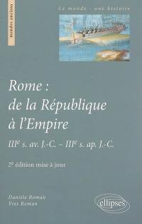 Rome : de la République à l'Empire : IIIe s. av. J.-C.-IIIe s. apr. J.-C.