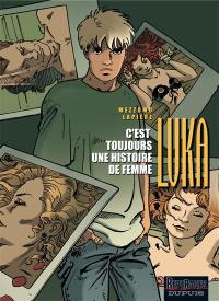 Luka. Vol. 1. C'est toujours une histoire de femme