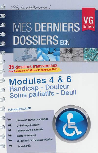 Modules 4 & 6 : handicap, douleur, soins palliatifs, deuil : 35 dossiers transversaux dont 5 dossiers QCM pour le concours 2015