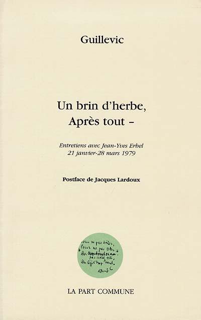 Un brin d'herbe, après tout : entretiens avec Jean-Yves Erhel, 21 janvier-28 mars 1979