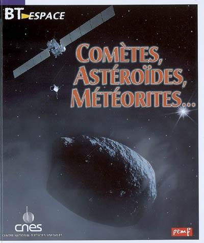 Comètes, astéroïdes, météorites...