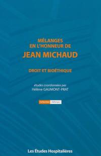 Mélanges en l'honneur de Jean Michaud : droit et bioéthique