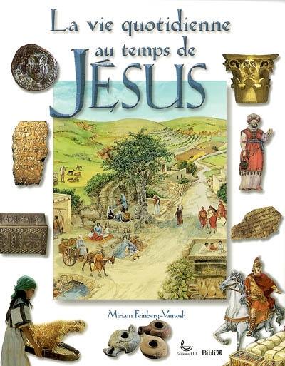 La vie quotidienne au temps de Jésus