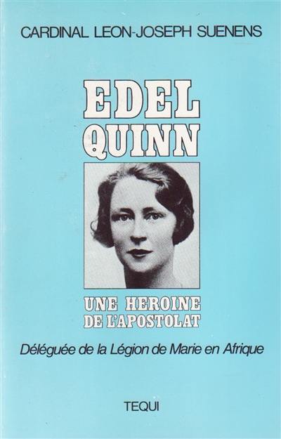 Edel Quinn : une héroïne de l'apostolat