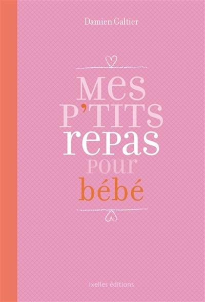 Mes p'tits repas pour bébé