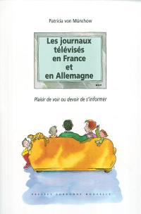 Les journaux télévisés en France et en Allemagne : plaisir de voir ou devoir de s'informer