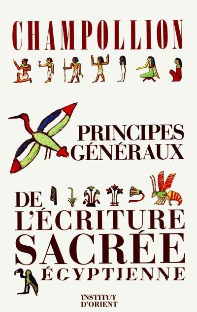 Principes généraux de l'écriture sacrée égyptienne appliqués à la représentation de la langue parlée