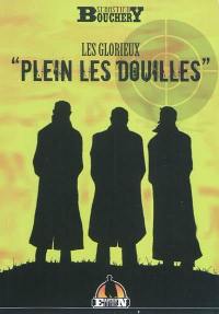 Les glorieux. Vol. 1. Plein les douilles