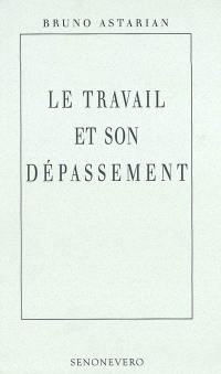 Le travail et son dépassement