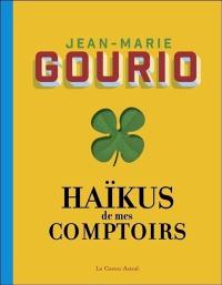 Haïkus de mes comptoirs. L'été au comptoir. Pensées pressées