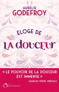 Eloge de la douceur