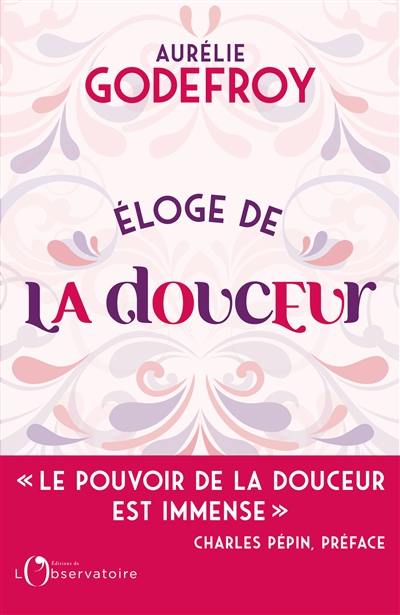 Eloge de la douceur