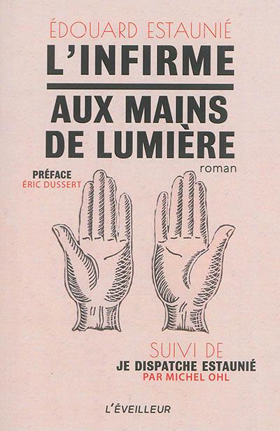 L'infirme aux mains de lumière. Je dispatche Estaunié