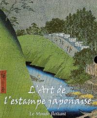 L'art de l'estampe japonaise : le monde flottant