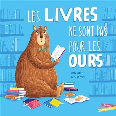 Les livres ne sont pas pour les ours