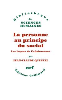 La personne au principe du social : les leçons de l'adolescence