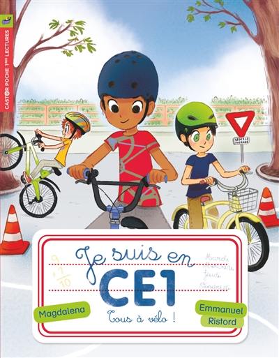 Je suis en CE1. Vol. 8. Tous à vélo !