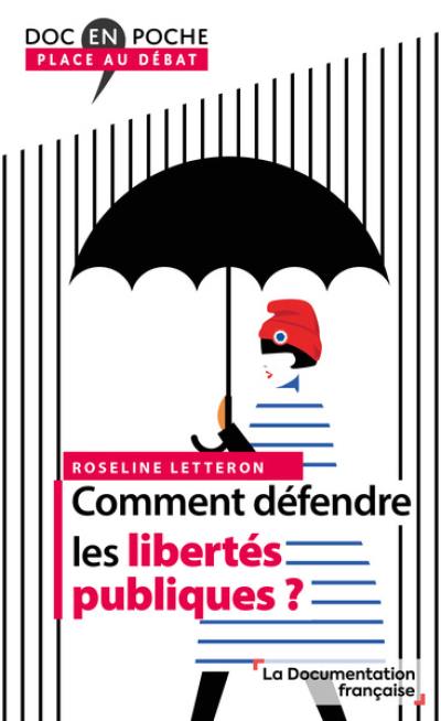 Comment défendre les libertés publiques ?