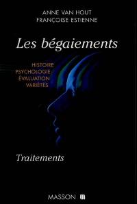 Les bégaiements : histoire, psychologie, évaluation, variétés, traitements