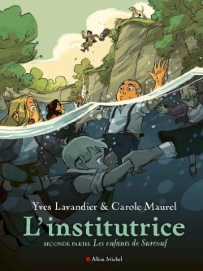 L'institutrice. Vol. 2. Les enfants de Surcouf