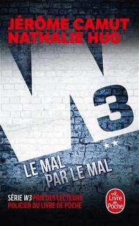 W3. Vol. 2. Le mal par le mal