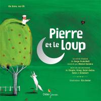 Pierre et le loup : suivi de six morceaux de Chopin, Grieg, Saint-Saëns, Satie et Schubert