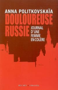 Douloureuse Russie : journal d'une femme en colère