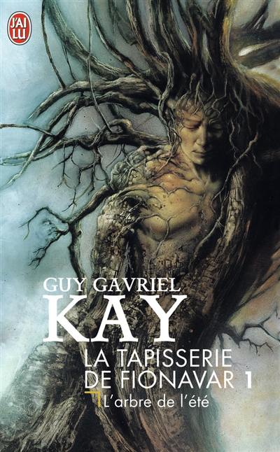 La tapisserie de Fionavar. Vol. 1. L'arbre de l'été