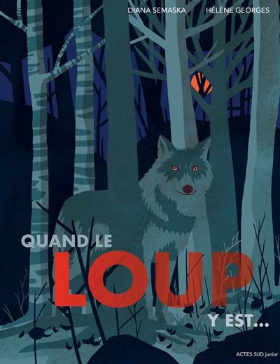 Quand le loup y est...