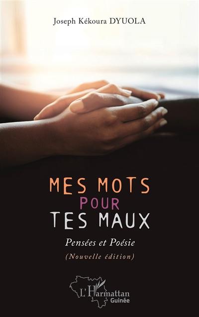 Mes mots pour tes maux : pensées et poésie