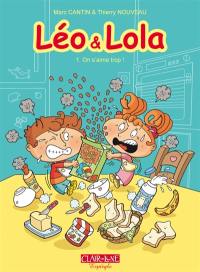 Léo & Lola. Vol. 1. On s'aime trop !