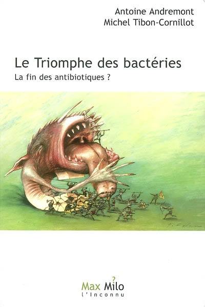 Le triomphe des bactéries : la fin des antibiotiques ?